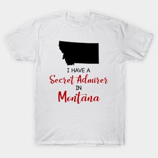 Secret Admirer in Montana T-Shirt
